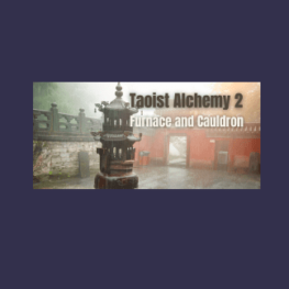 79 - Taoist Alchemy 2: Furnace and Cauldron - Nathan Brine Available