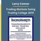 Trading Markets Swing Trading College 2019 - Larry Connor
