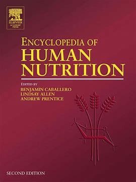 Encyclopedia of Human Nutrition 3rd Edition By Lindsay H Allen