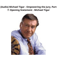 Michael Tigar on Opening Statements