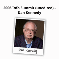 Dan Kennedy 2006 Info Summit