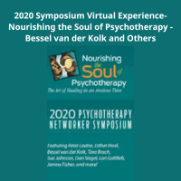 Bessel van der Kolk and other therapists speaking at the 2020 Virtual Symposium