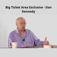 Dan Kennedy's Big Ticket Area Exclusive Course