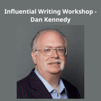 Dan Kennedy Influential Writing Workshop