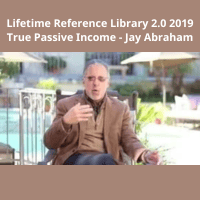Jay Abraham's Lifetime Passive Income Library 2.0
