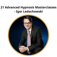 Igor Ledochowski 21 Advanced Hypnosis Masterclasses