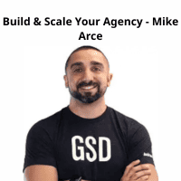 Mike Arce Build & Scale Your Agency Course