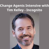 Tim Kelley Change Agents Intensive Course