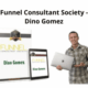 Dino Gomez's Funnel Consultant Society Course