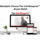 Metabolic Fitness The Cell Blueprint by Bryan Walsh
