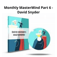 David Snyder Monthly MasterMind Part 6 Course