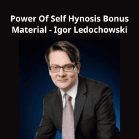 Igor Ledochowski Self Hypnosis Bonus Material