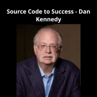 Source Code to Success – Dan Kennedy