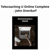 John Overdurf Telecoaching U Online Complete Course